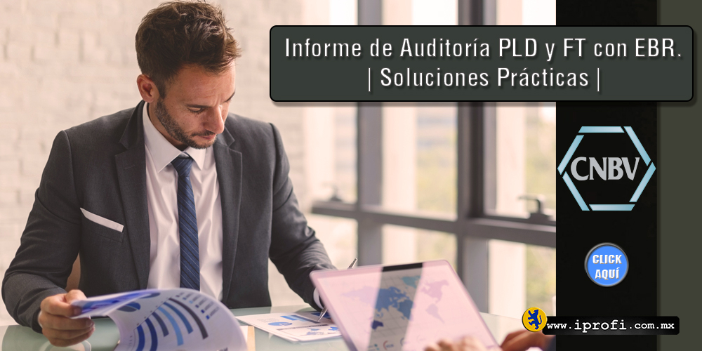 Informe de Auditoría PLD y FT con EBR. | Soluciones Prácticas.